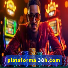 plataforma 38h.com